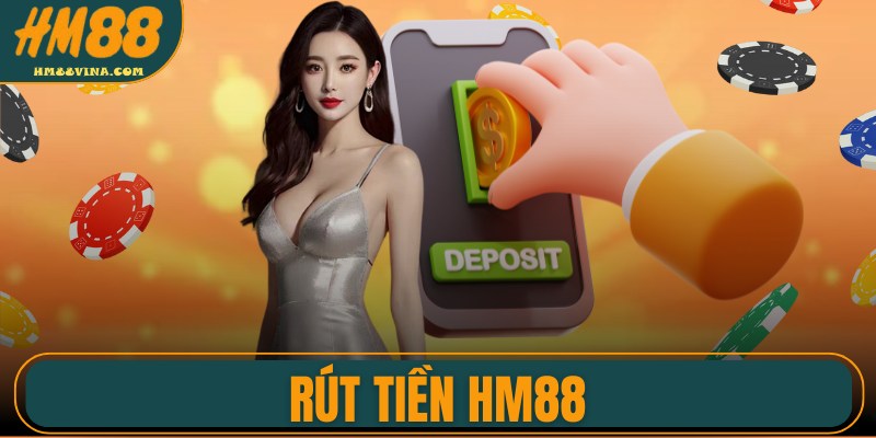 Rút Tiền HM88 - Đổi Trọn Thưởng Thắng Game Về Tài Khoản